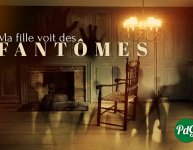 Ma fille voit des fant�mes